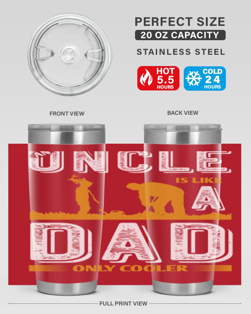 an uncle is like a dad only cooler 167#- fathers day- Tumbler