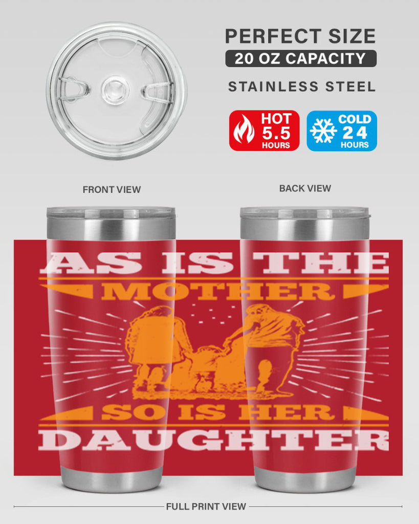 as is the mother so is her daughter 95#- mothers day- Tumbler