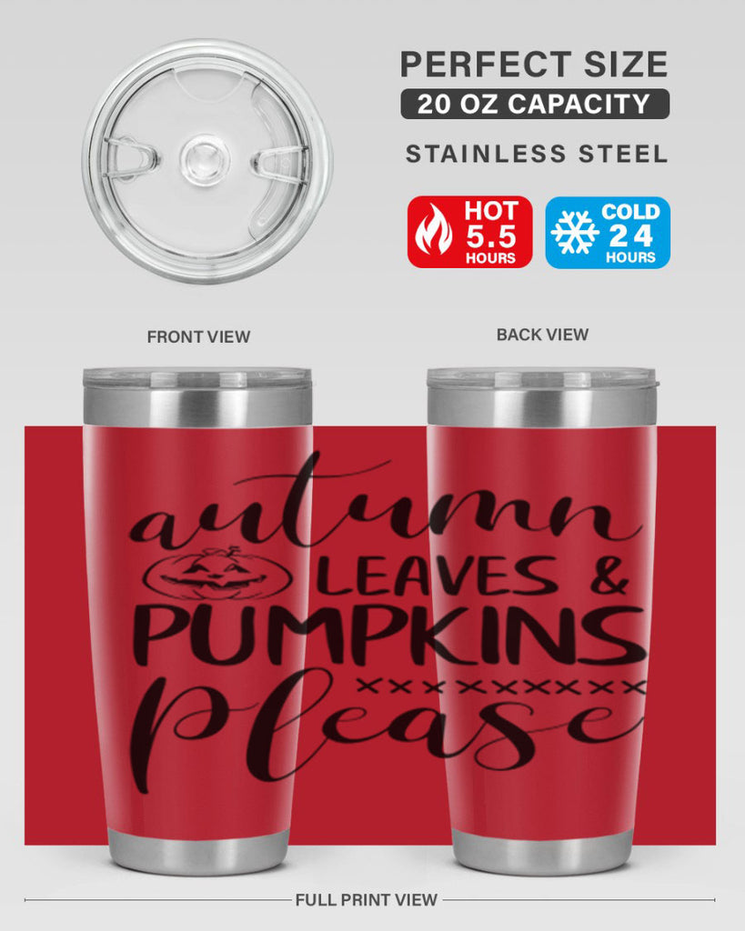 autumn leaves pumpkins please 24#- fall- Tumbler