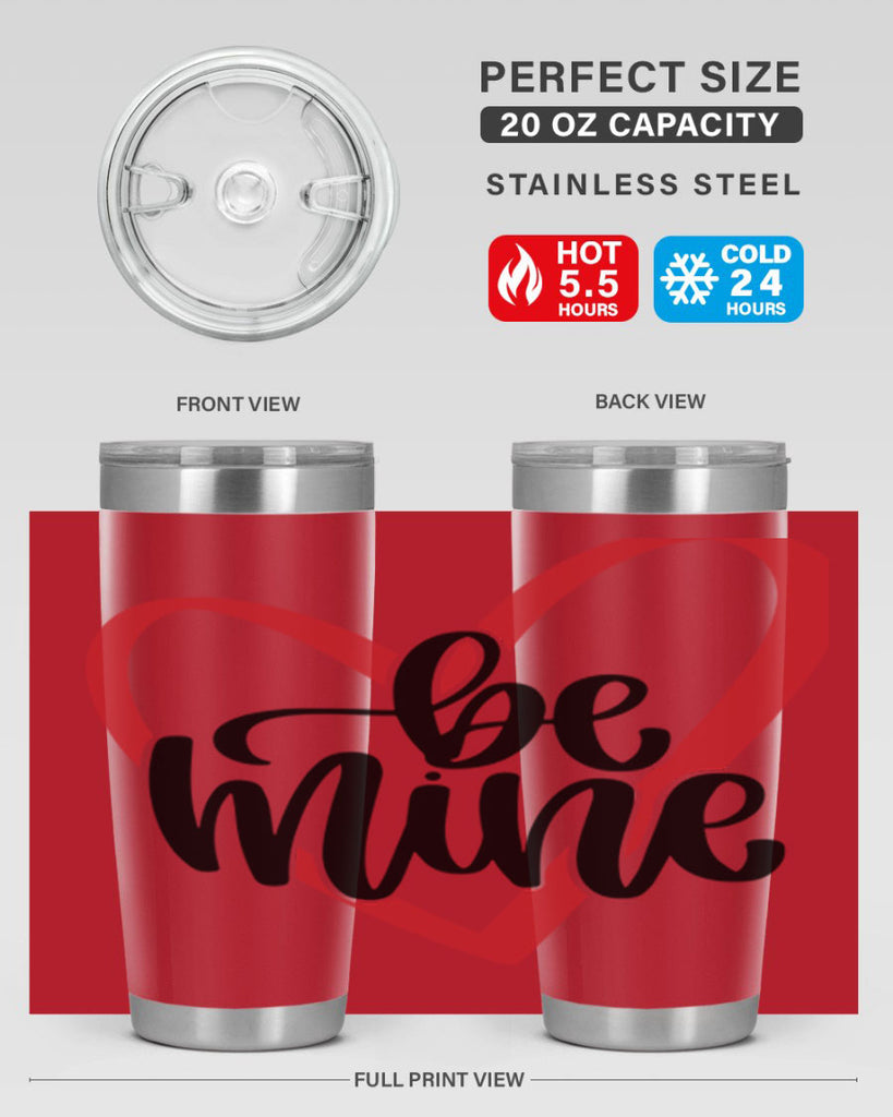 be mine 29#- valentines day- Tumbler
