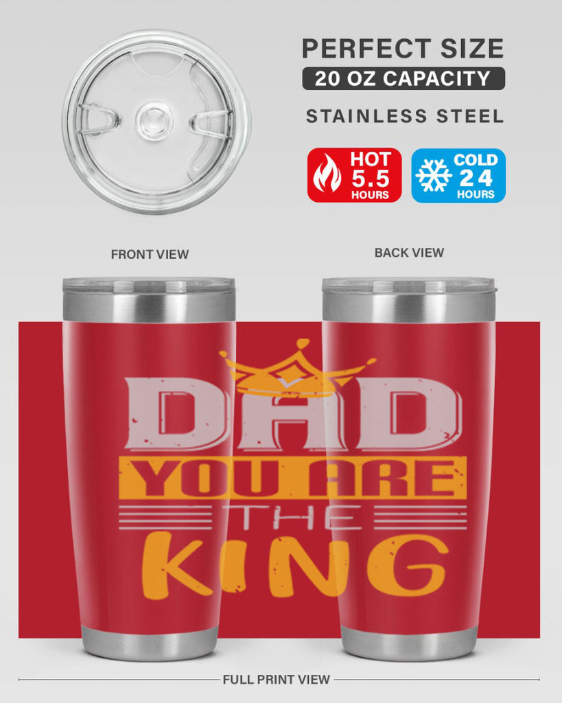 dad you are the king 237#- fathers day- Tumbler