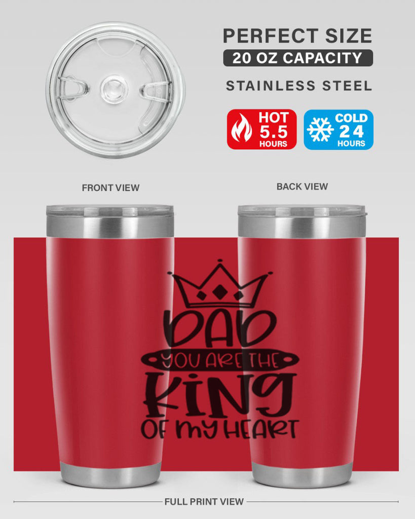 dad you are the king of my heart 57#- fathers day- Tumbler