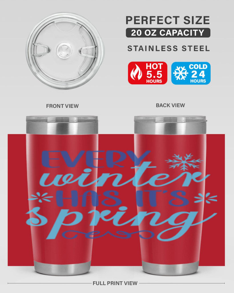 every winter has its spring 100#- winter- Tumbler