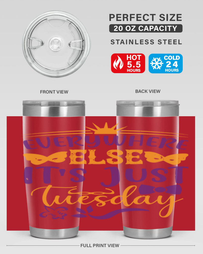 everywhere else its just tuesday 24#- mardi gras- Tumbler