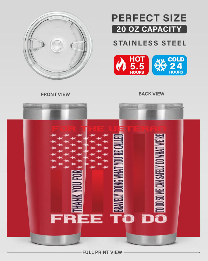 for the veteran thank you for bravely doing what you’re called 62#- Veterns Day- Tumbler