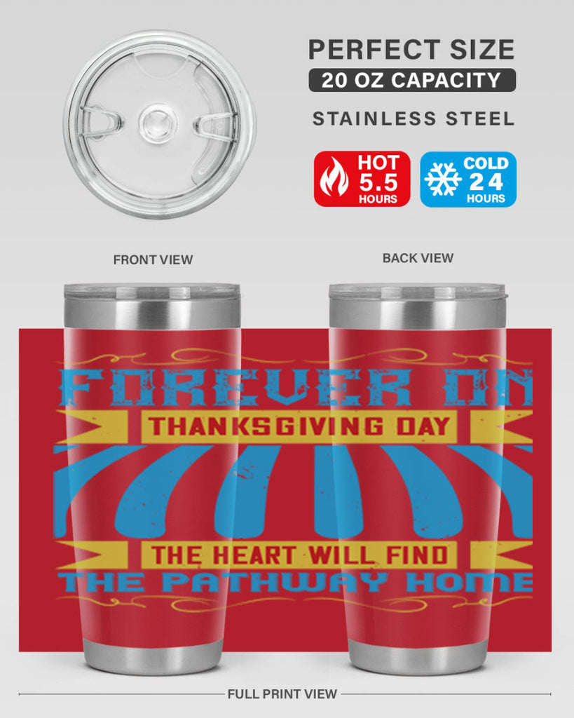 forever on thanksgiving day the heart will find the pathway home 46#- thanksgiving- Tumbler