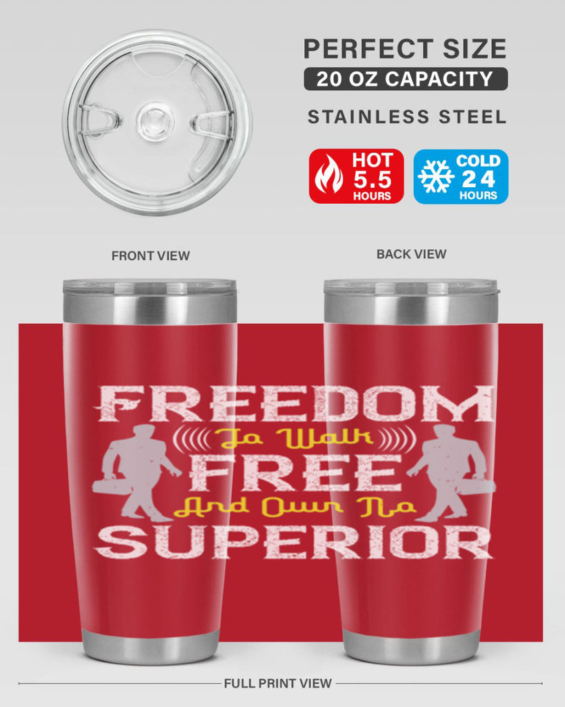 freedom to walk free and own no superior 87#- walking- Tumbler