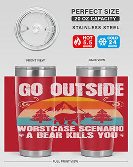 go outside worst case scenario a bear kills you  54#- Bears- Tumbler