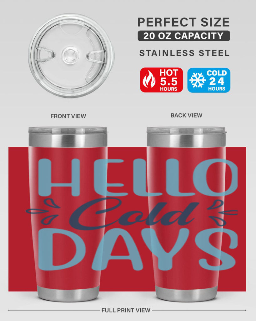 hello cold days 144#- winter- Tumbler