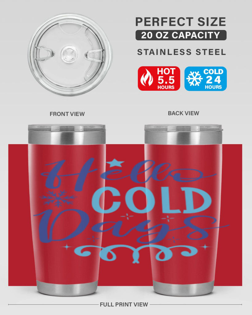 hello cold days 145#- winter- Tumbler
