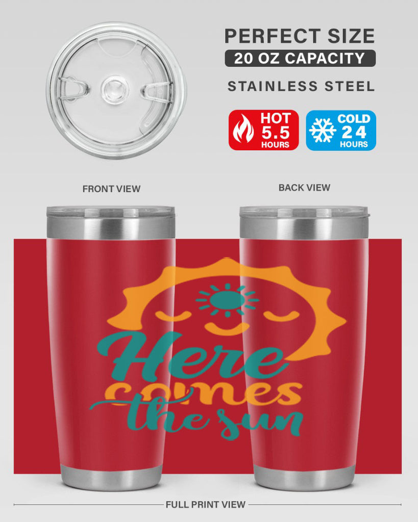 here comes the sun Style 96#- summer- Tumbler