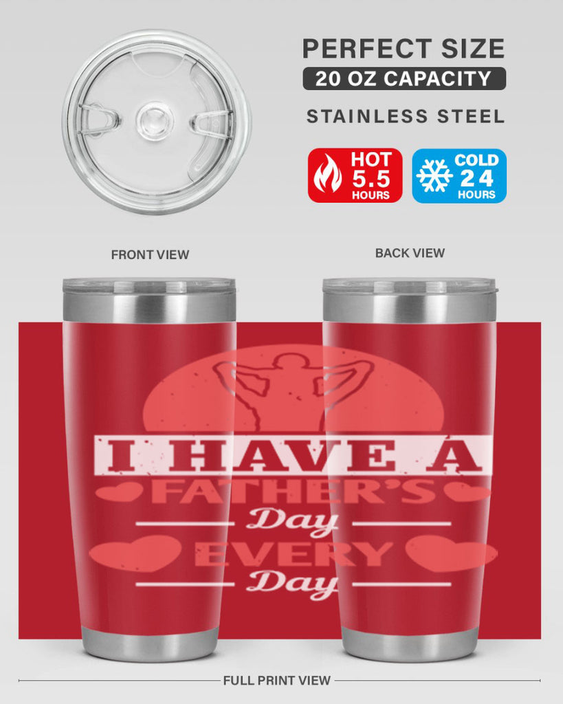 i have a fathers day every day 248#- fathers day- Tumbler