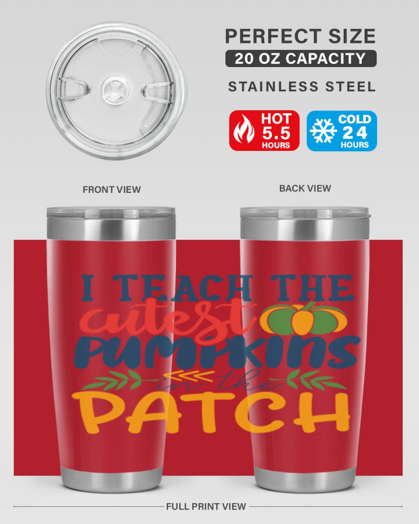 i teach the cutest pumpkins in the patch Style 175#- teacher- tumbler