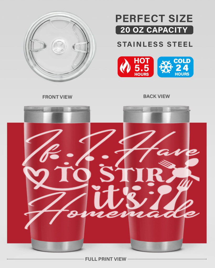 if i have to stir its homemade 30#- kitchen- Tumbler