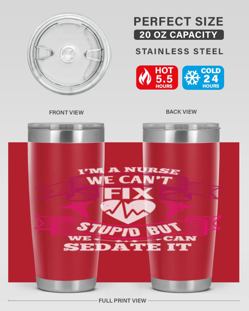 im a nurse we cant fix Style 310#- nurse- tumbler