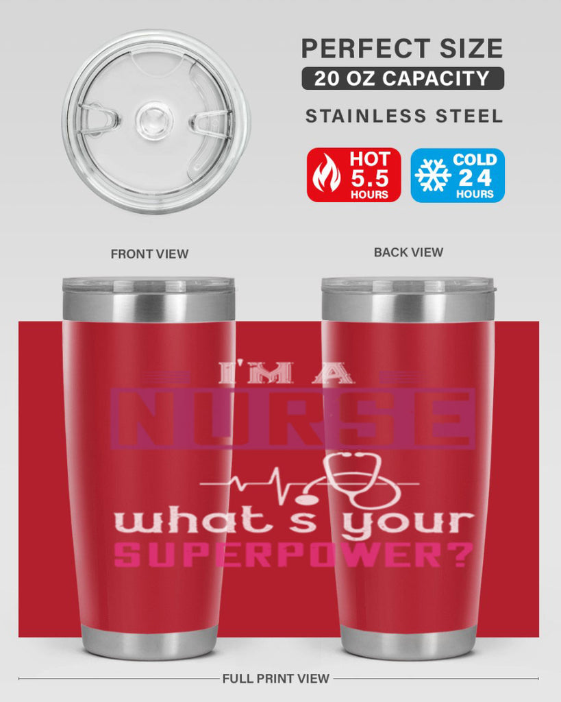 im a nurse whats your superpower Style 308#- nurse- tumbler