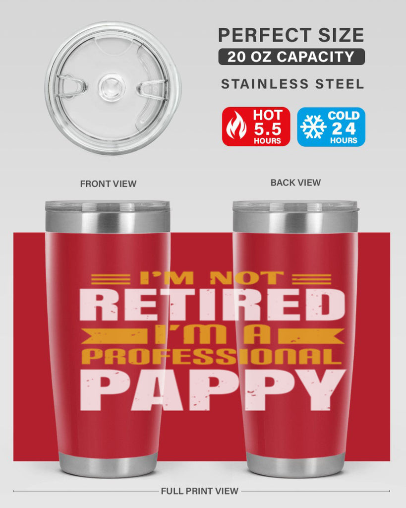 im not retired im a professional pappy 35#- grandpa - papa- Tumbler