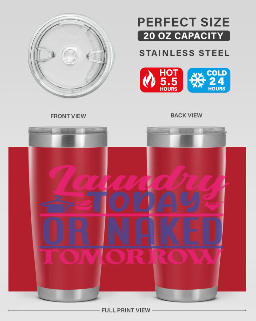 laundry today or naked tomorrow 4#- laundry- Tumbler
