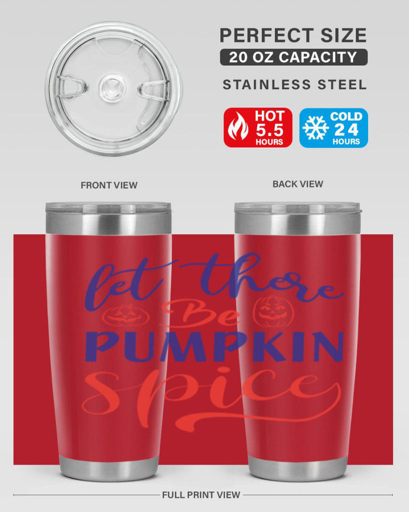 let there be pumpkin spice 401#- fall- Tumbler