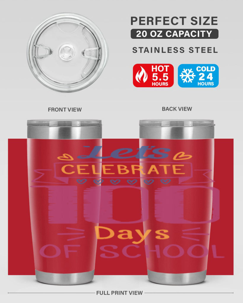 let's celebrate days of school 4#- 100 days of school- Tumbler