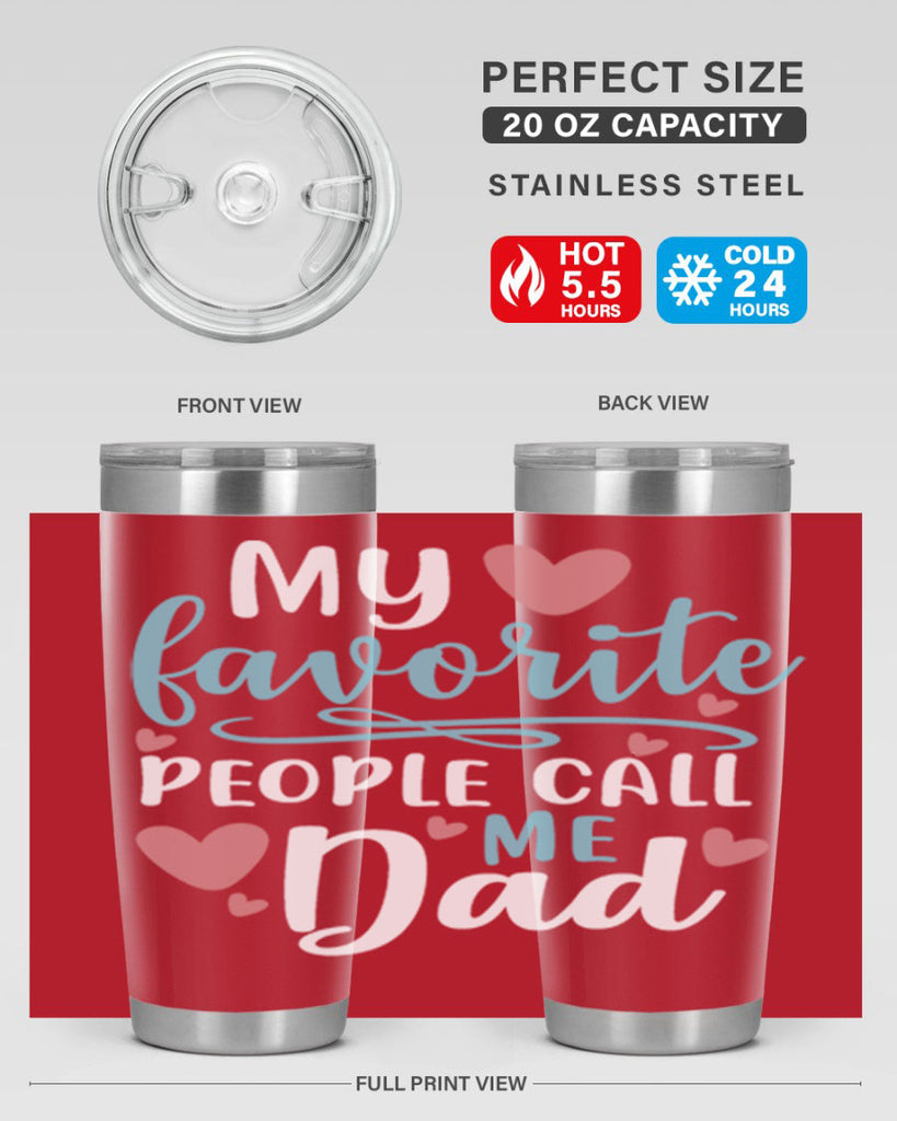 my favorite people call me dad 80#- fathers day- Tumbler