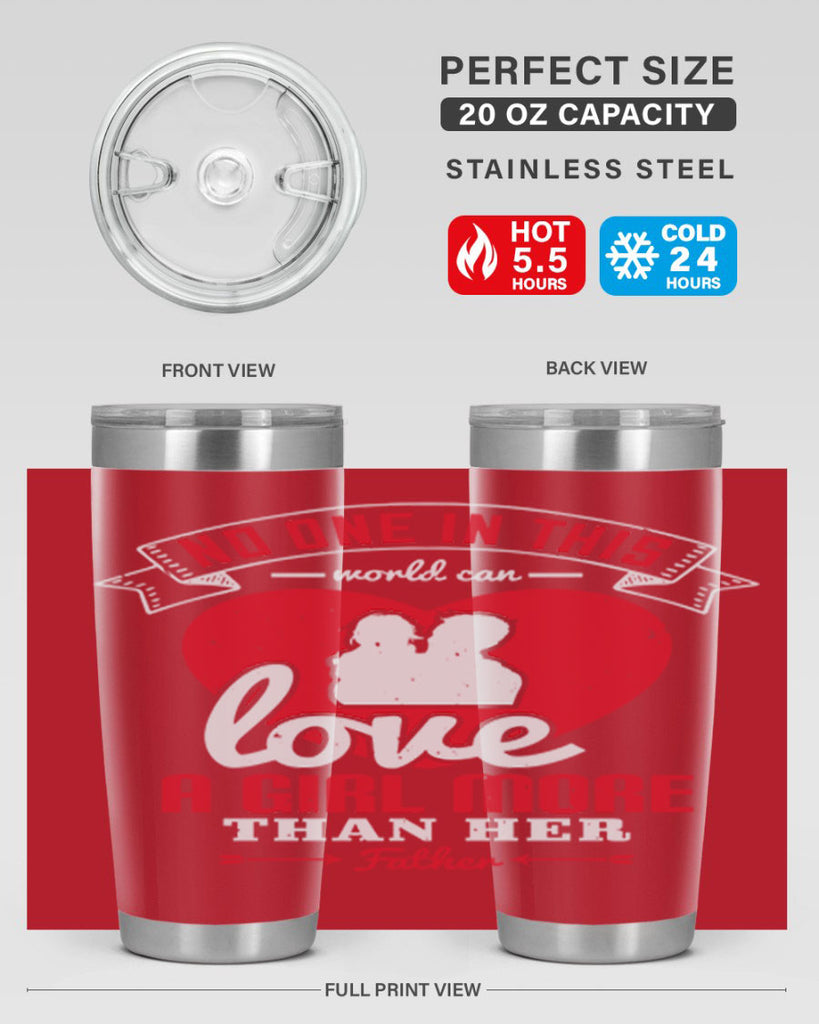 no one in this world can love 176#- fathers day- Tumbler