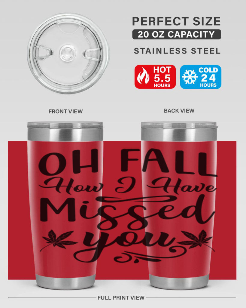 oh fall how i have missed you 448#- fall- Tumbler
