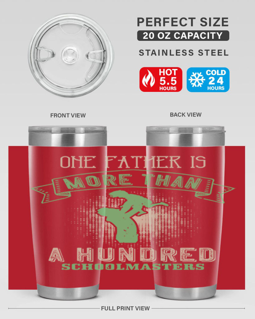 one father is more than a hundred schoolmasters 193#- fathers day- Tumbler