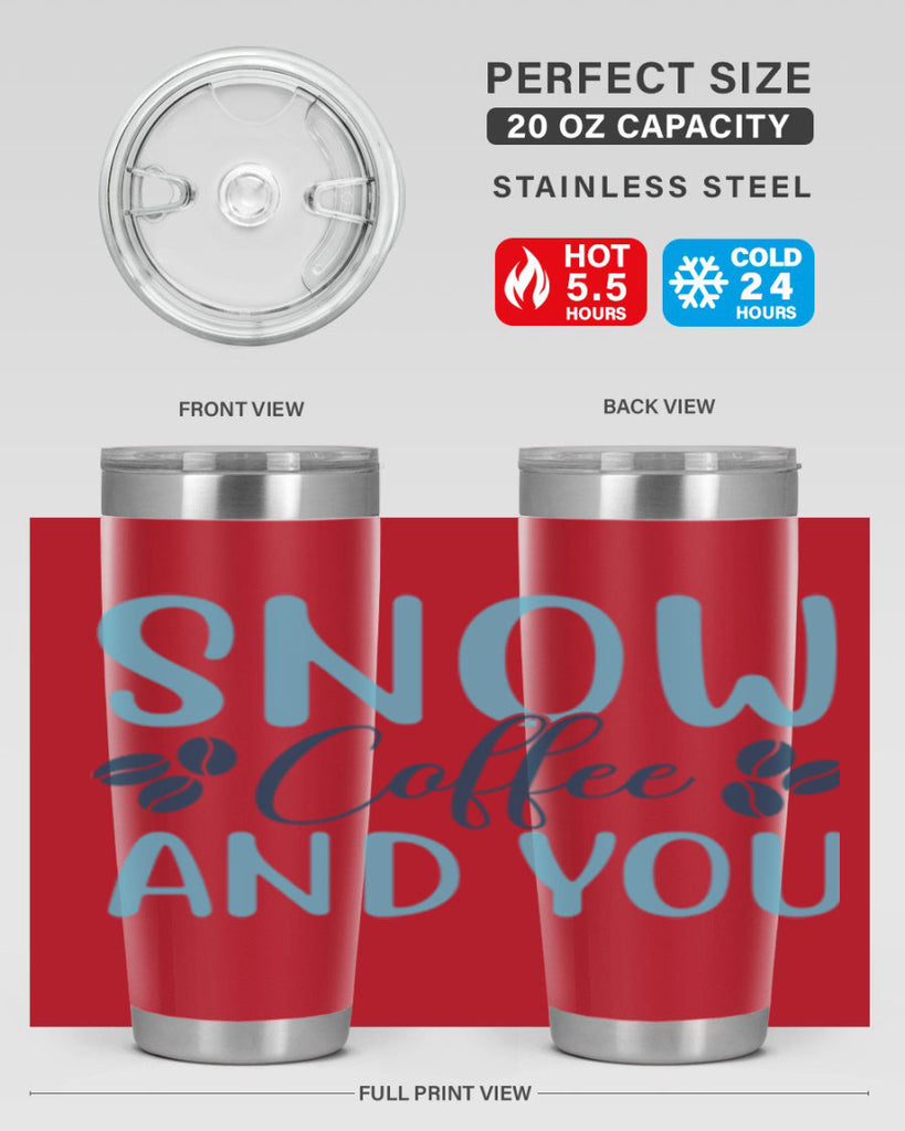 snow coffee and you 364#- winter- Tumbler