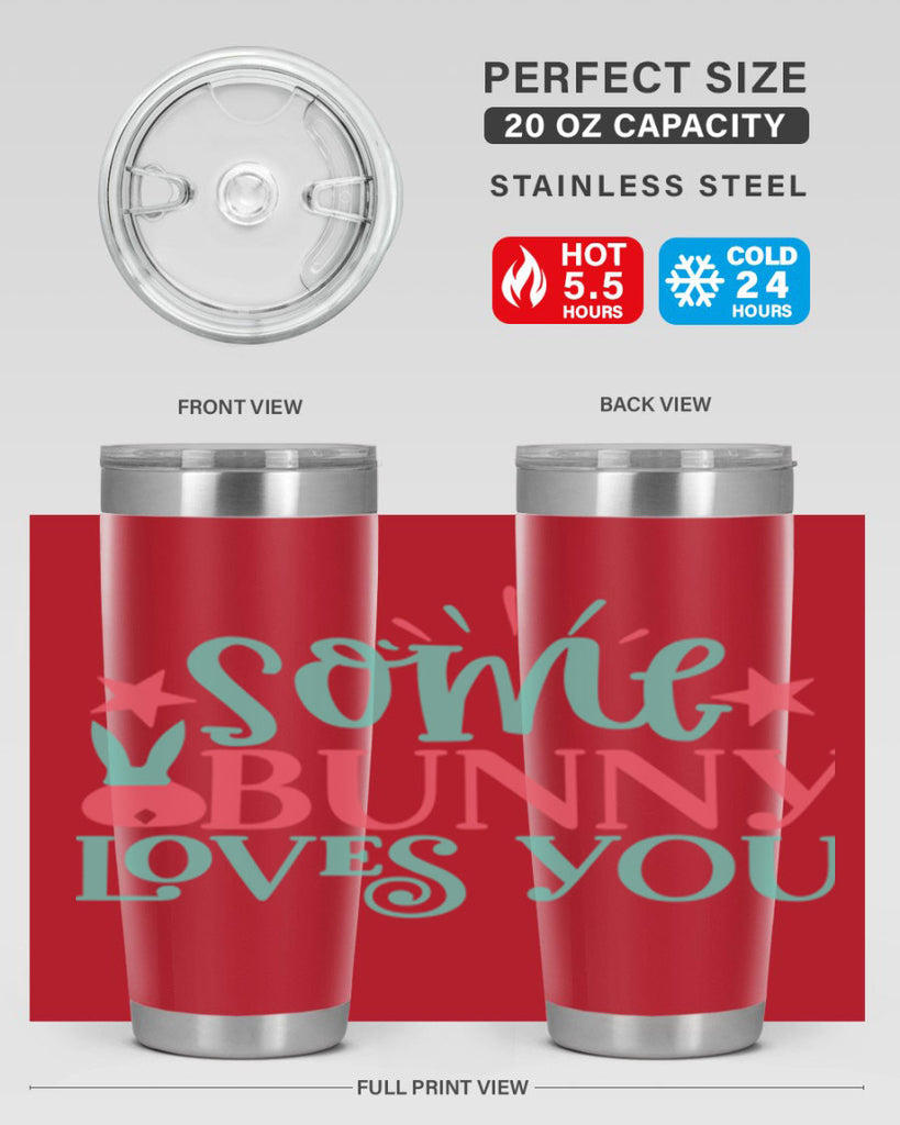 some bunny loves you 102#- easter- Tumbler
