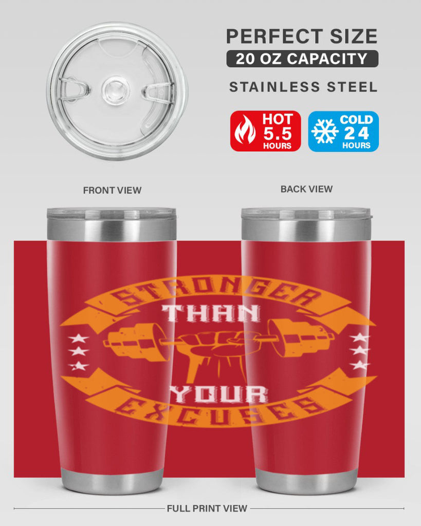 stronger than your excuses 70#- gym- Tumbler