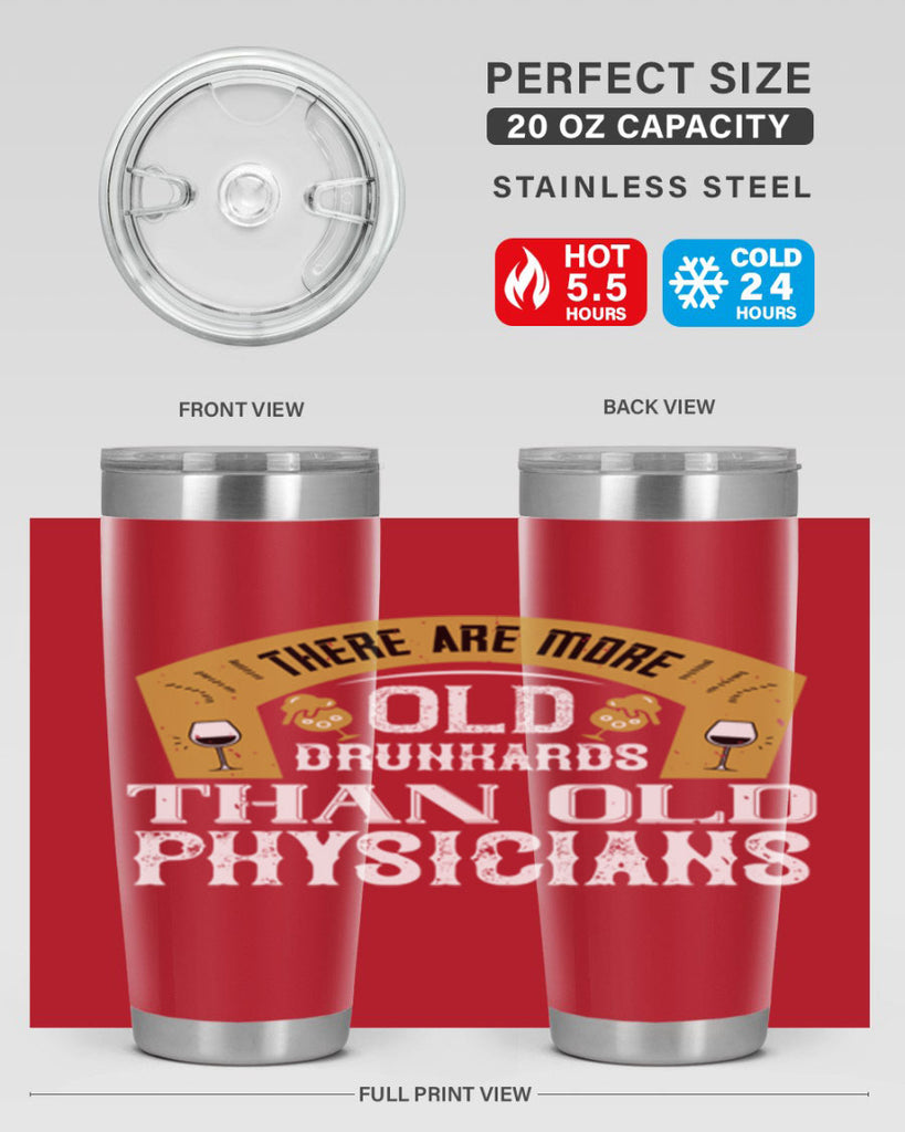 there are more old drunkards than old physicians 27#- drinking- Tumbler