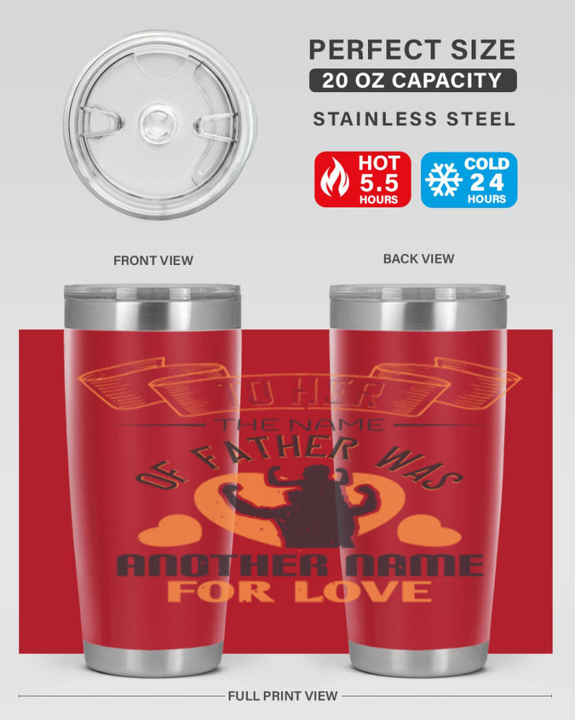 to her the name of father 144#- fathers day- Tumbler