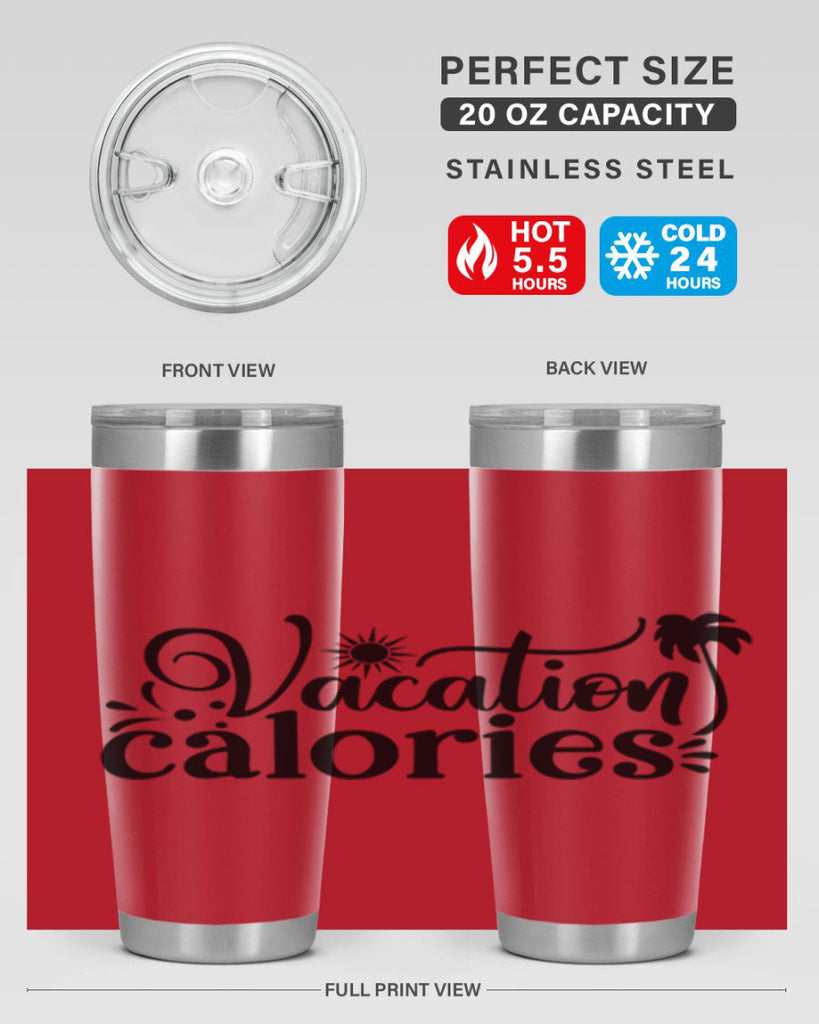 vacation calories Style 71#- summer- Tumbler
