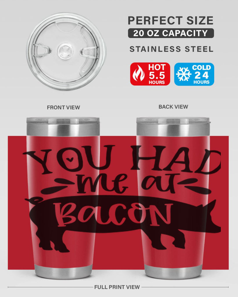 you had me at bacon 63#- kitchen- Tumbler