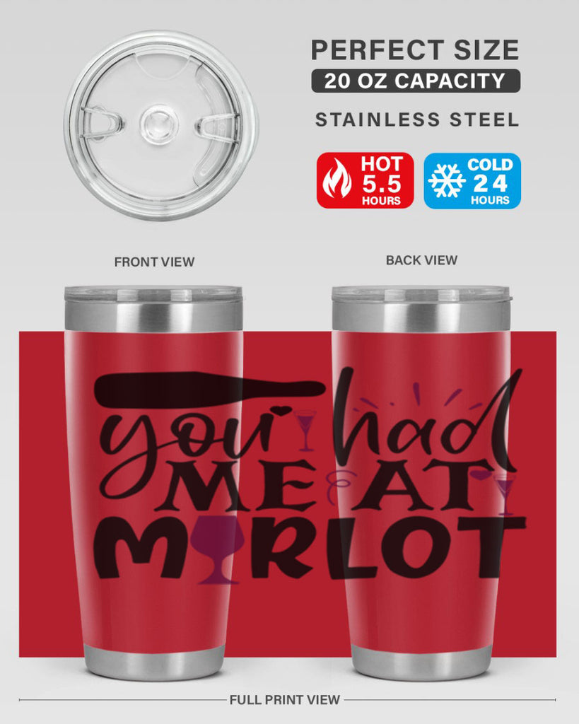 you had me at merlot 139#- wine- Tumbler