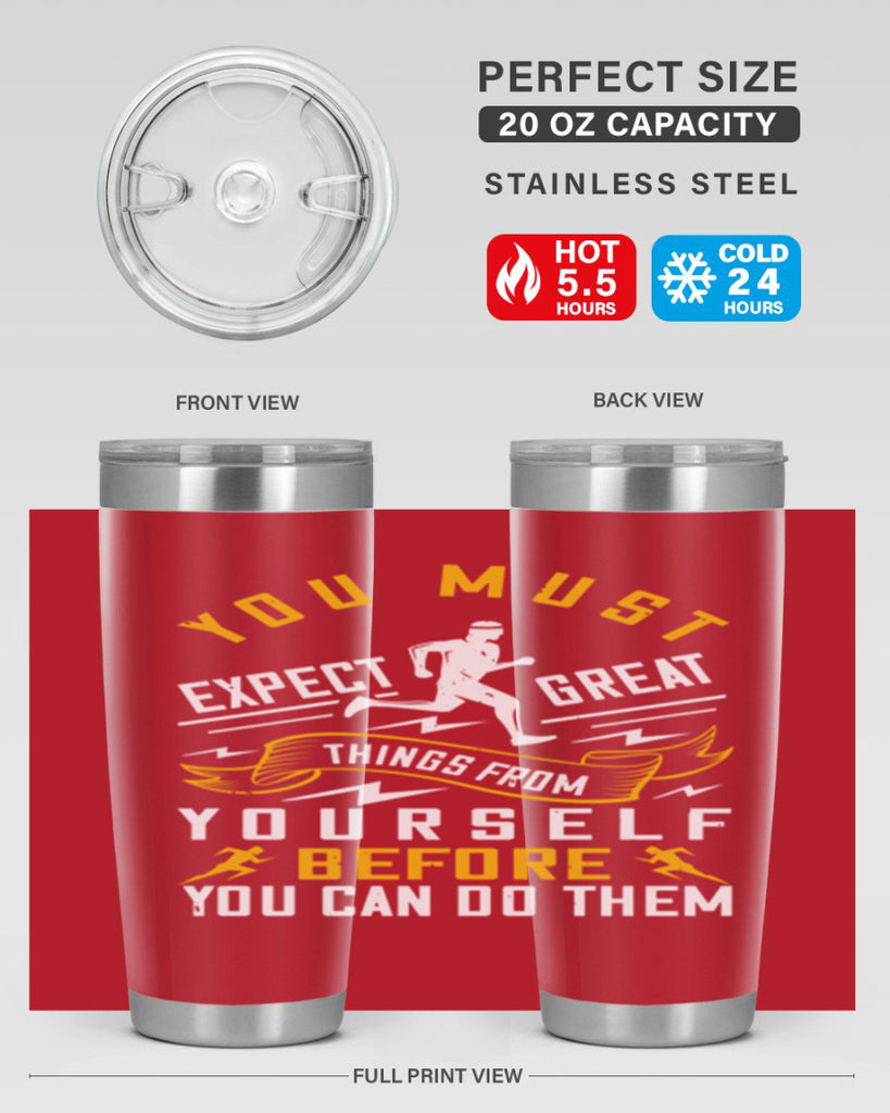 you must expect great things from yourself before you can do them 1#- running- Tumbler