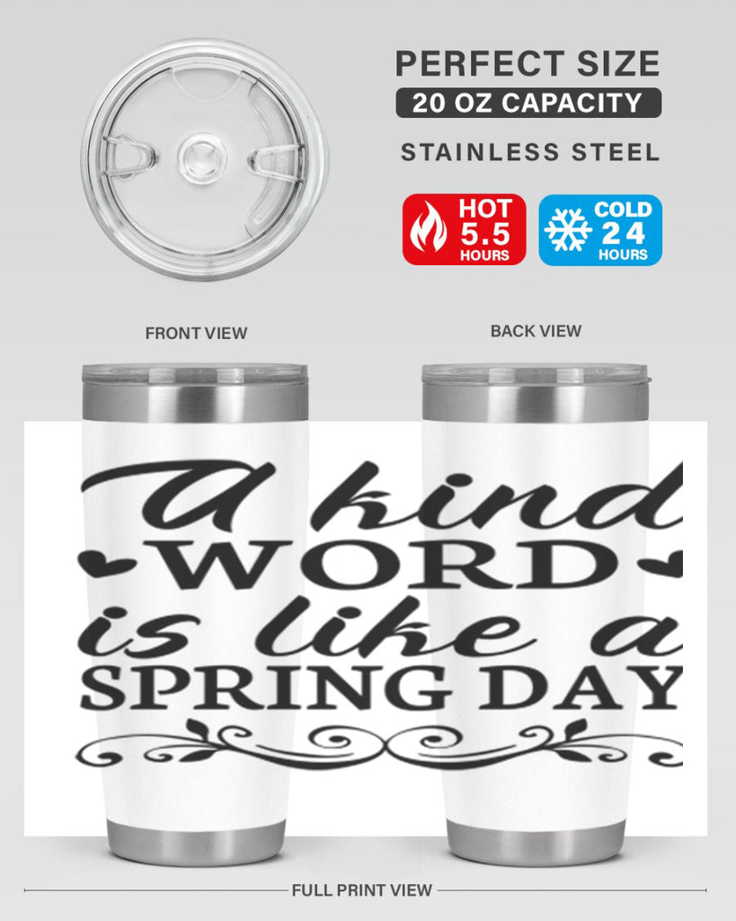 A kind word is like 14#- spring- Tumbler