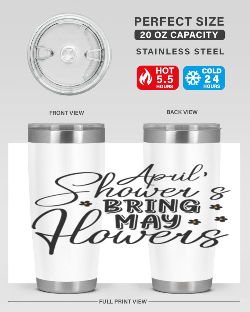 April showers bring may flowers 23#- spring- Tumbler