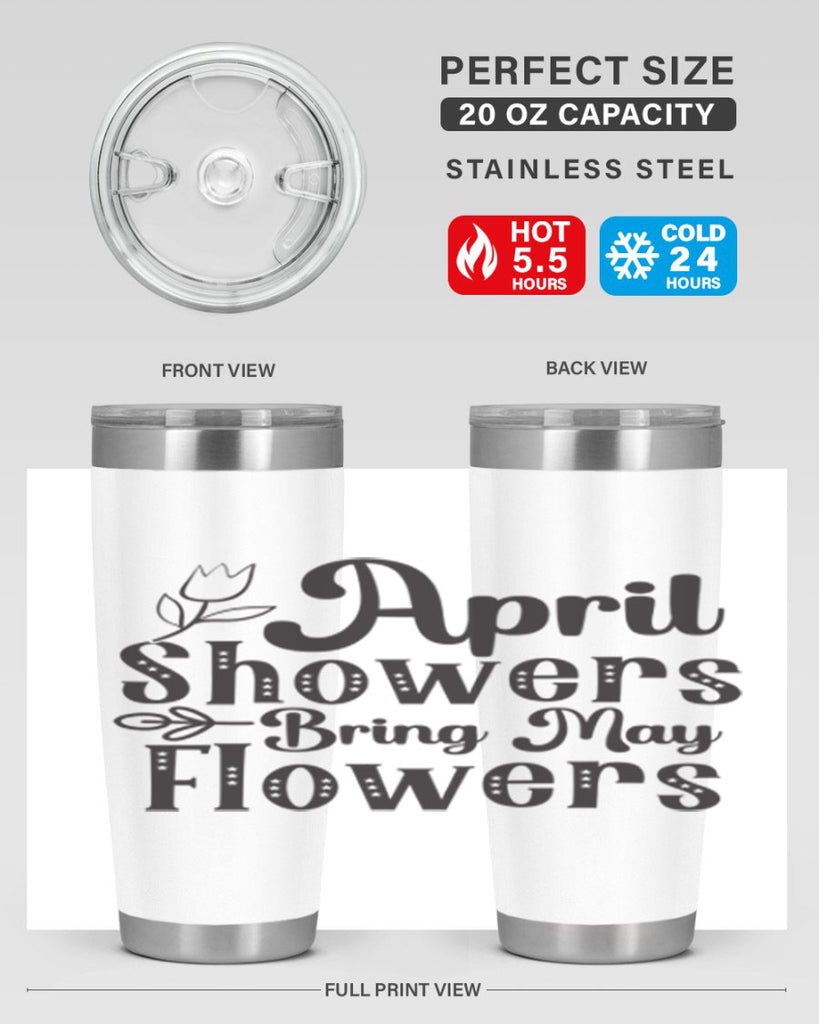 April showers bring may flowers20#- spring- Tumbler
