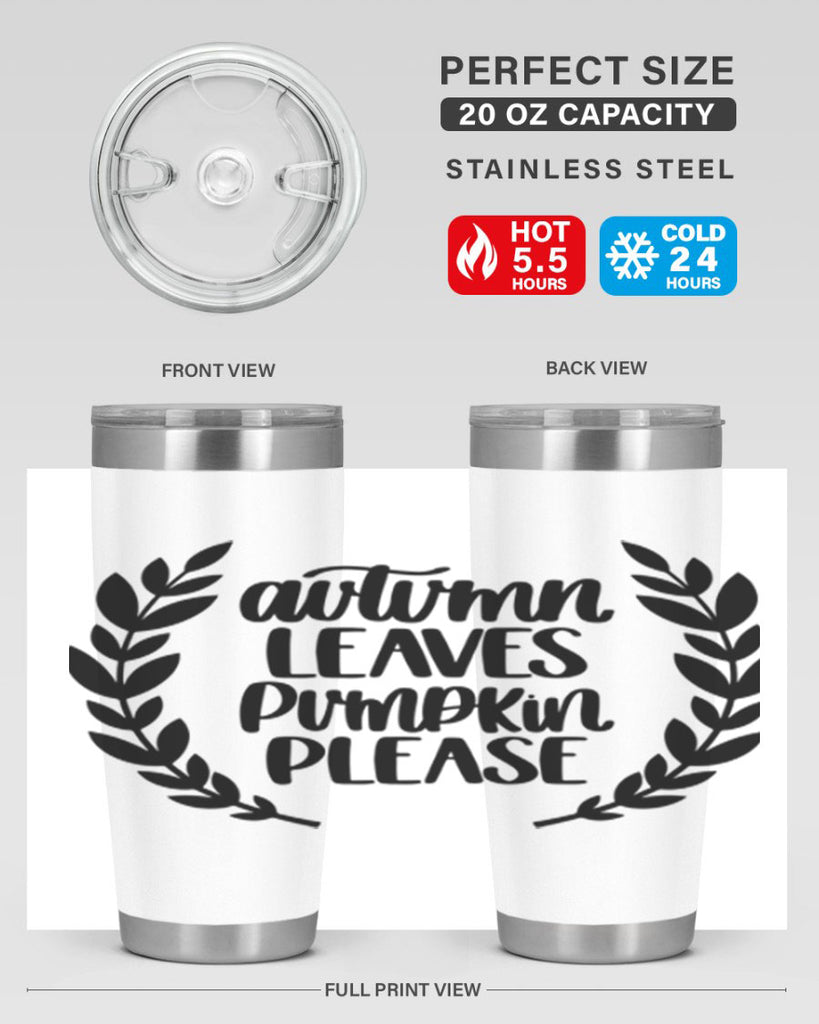 Autumn Leaves Pumpkin Please 476#- fall- Tumbler