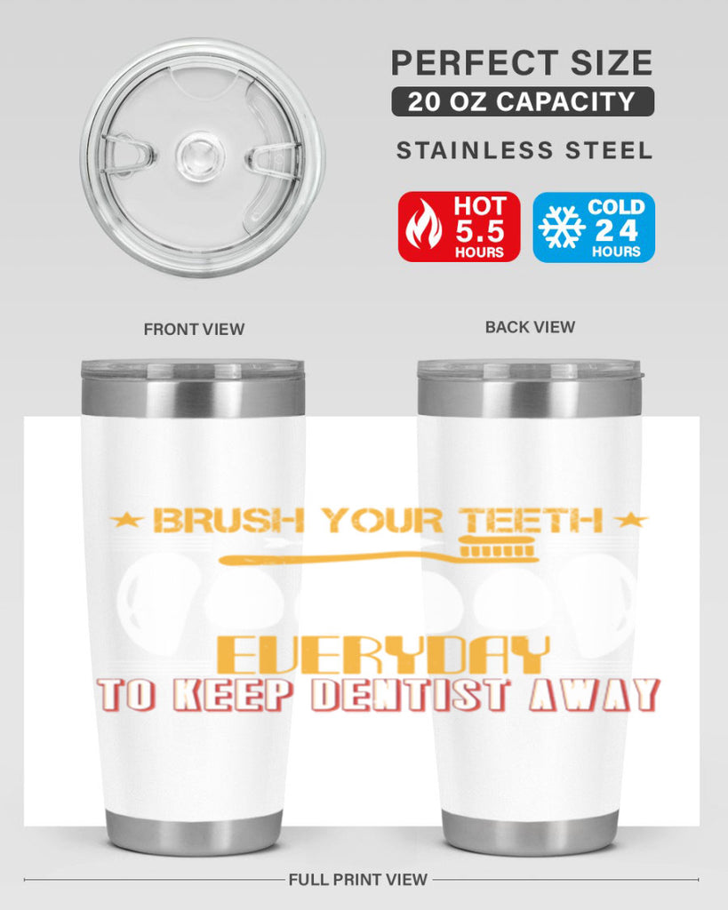 Brush your teeth everyday Style 1#- dentist- tumbler