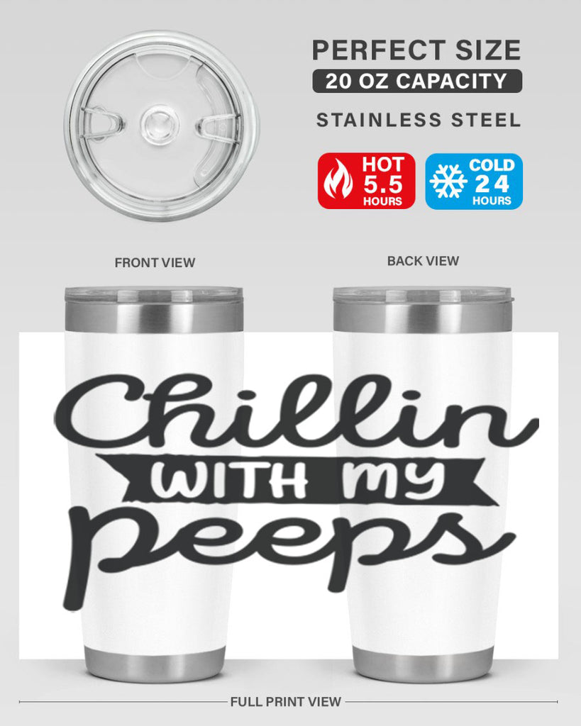 Chillin with my peeps  109#- spring- Tumbler