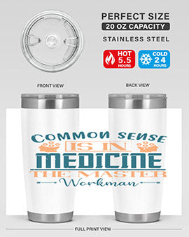 Common sense is in medicine the master workman Style 6#- diabetes- Tumbler