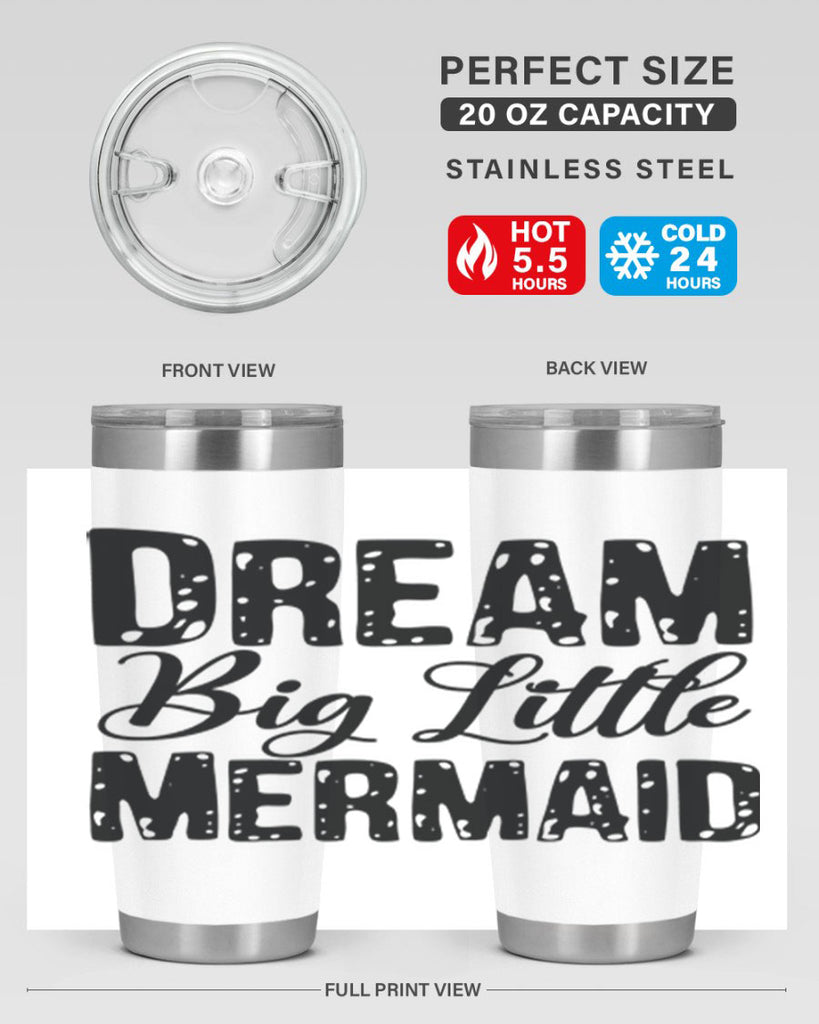 Dream Big Little Mermaid 134#- mermaid- Tumbler