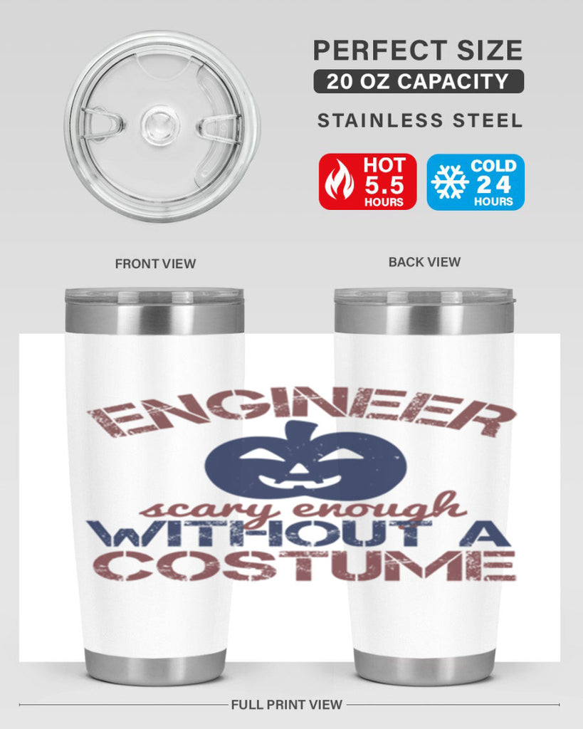 ENGINEER SCARY ENOUGH WITHOUT A COUSTUME Style 62#- engineer- tumbler