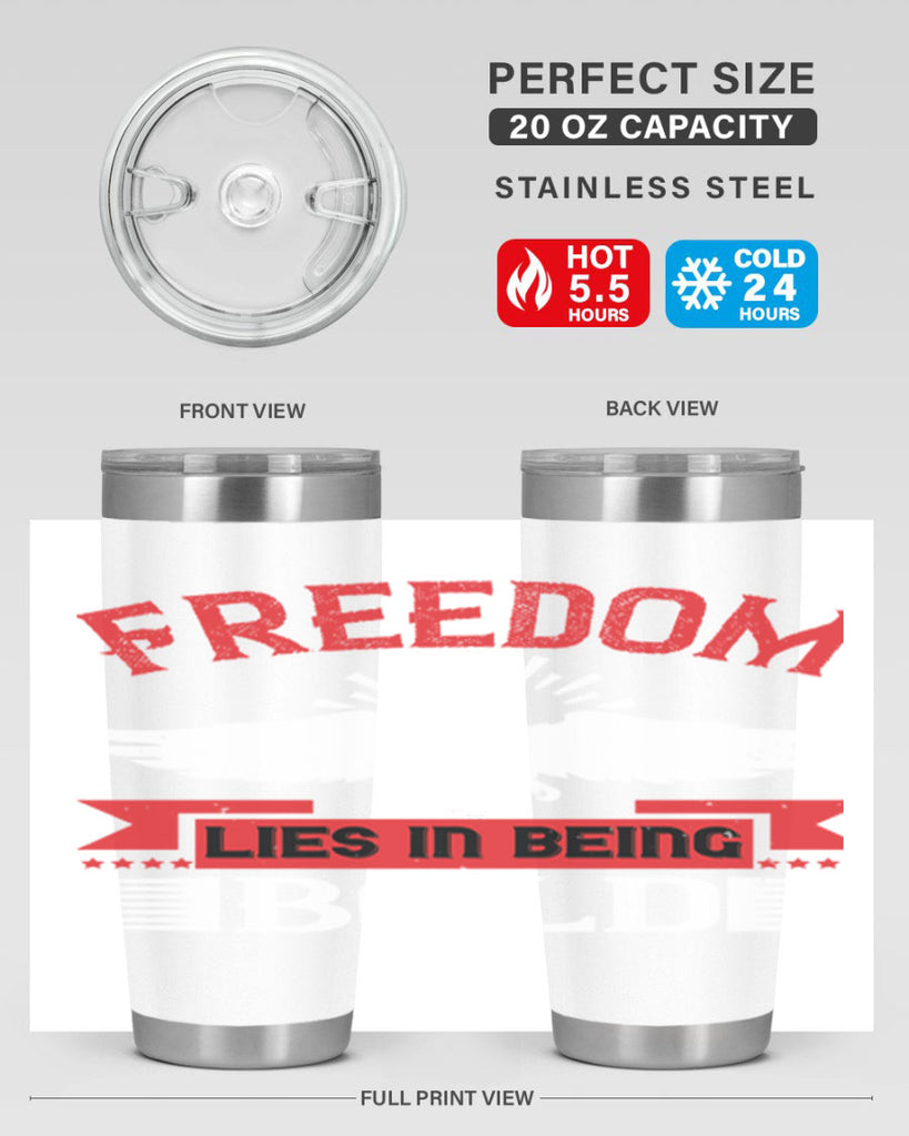 Freedom lies in being bold Style 91#- Fourt Of July- Tumbler