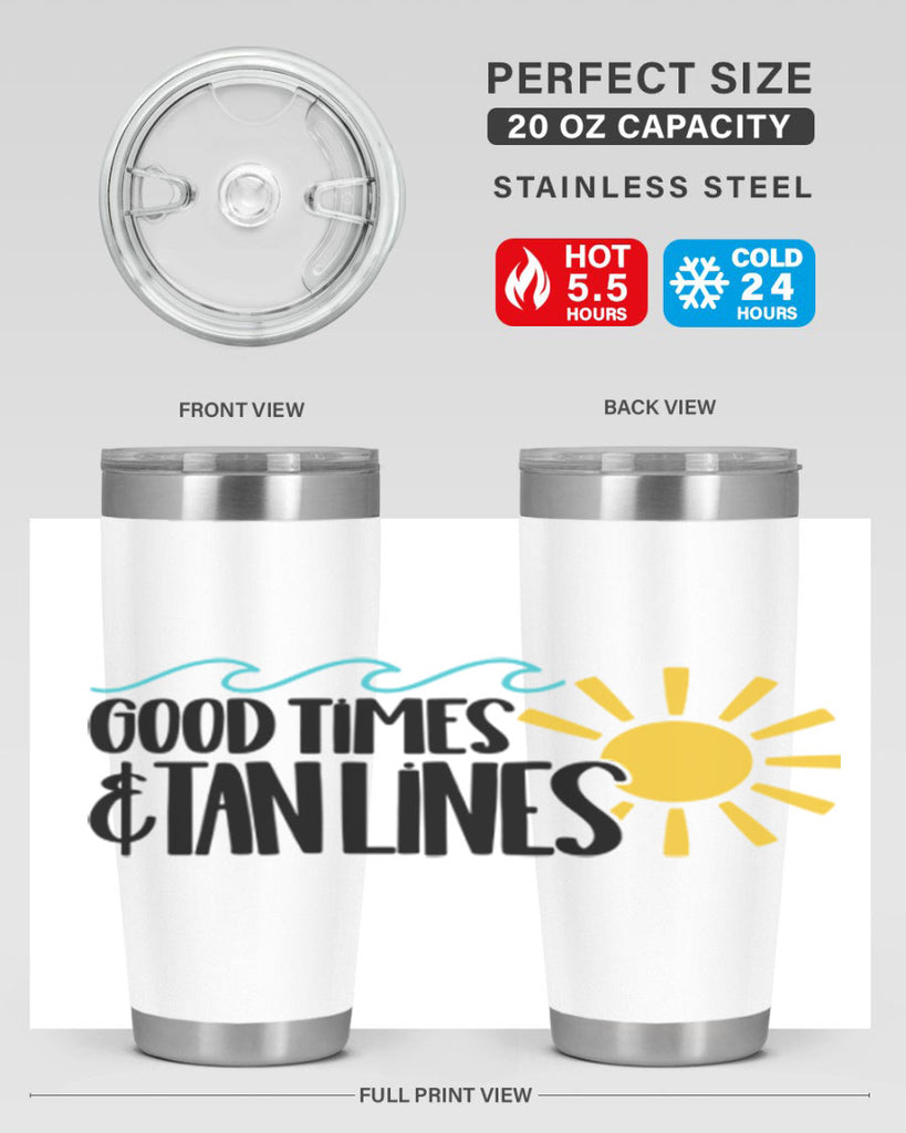 Good Times Tan Lines Style 43#- summer- Tumbler