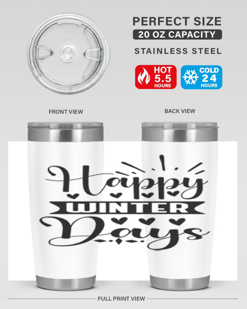 Happy Winter Days 125#- winter- Tumbler
