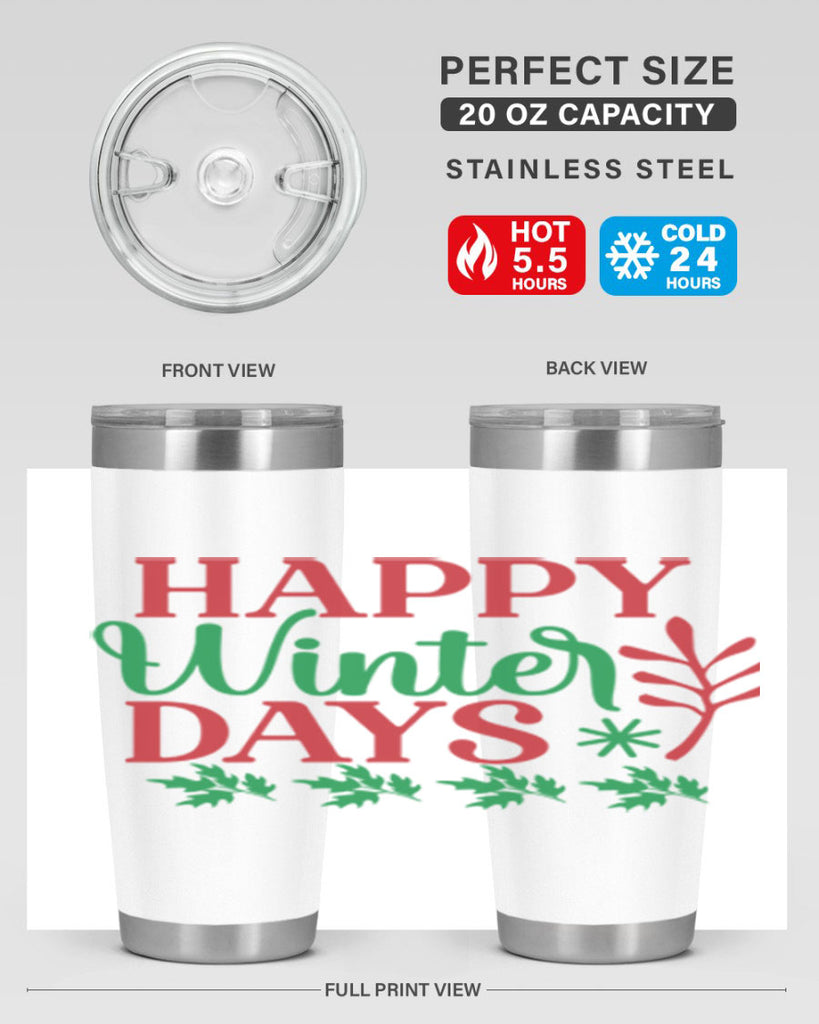 Happy Winter Days 129#- winter- Tumbler